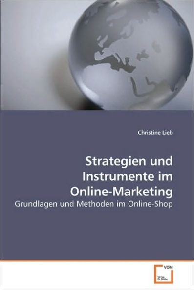 Strategien und Instrumente im Online-Marketing