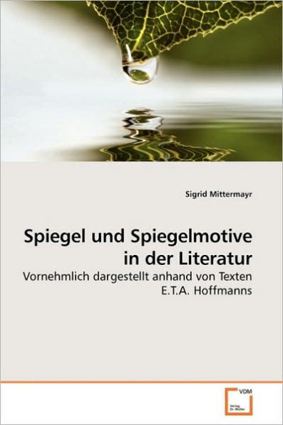 Spiegel und Spiegelmotive in der Literatur