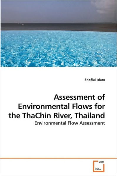 Assessment of Environmental Flows for the ThaChin River, Thailand