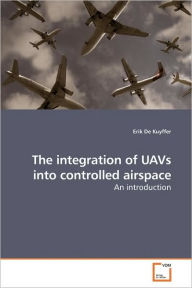 Title: The integration of UAVs into controlled airspace, Author: Erik De Kuyffer