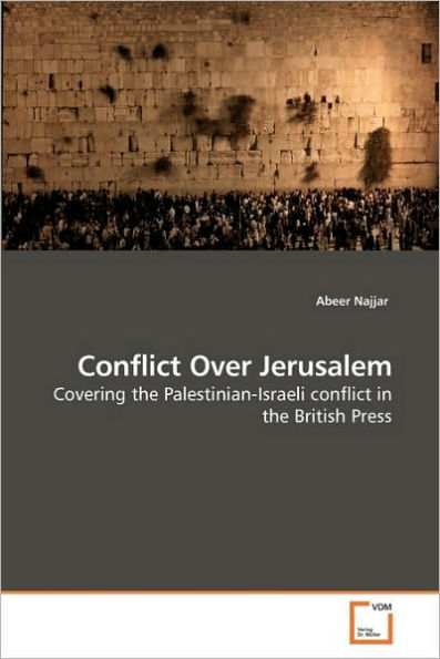 Conflict Over Jerusalem