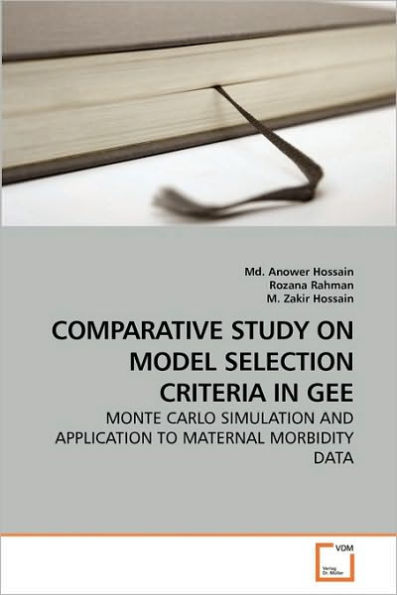 COMPARATIVE STUDY ON MODEL SELECTION CRITERIA IN GEE