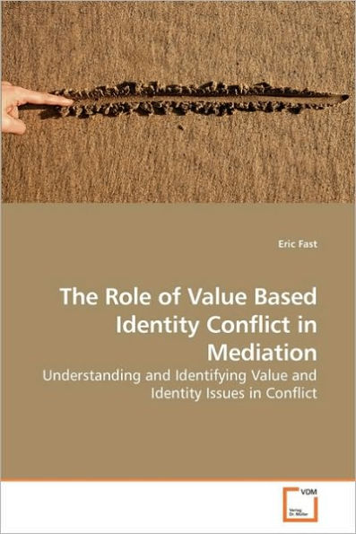 The Role of Value Based Identity Conflict in Mediation