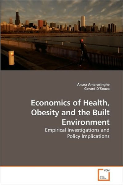 Economics of Health, Obesity and the Built Environment