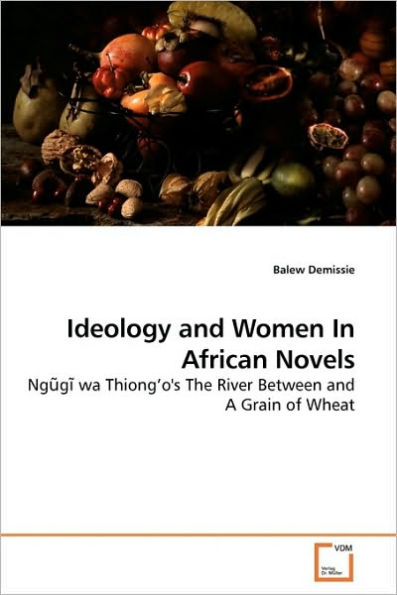 Project of Balew Ideology and Women In African Novels