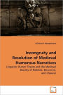 Incongruity and Resolution of Medieval Humorous Narratives