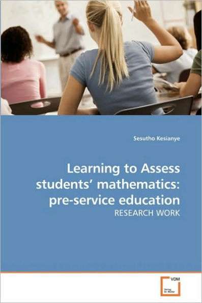 Learning to Assess students' mathematics: pre-service education