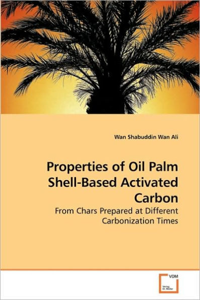 Properties of Oil Palm Shell-Based Activated Carbon