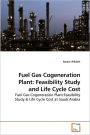 Fuel Gas Cogeneration Plant: Feasibility Study and Life Cycle Cost