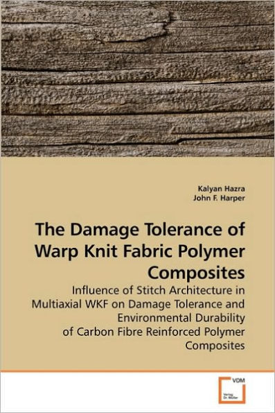 The Damage Tolerance of Warp Knit Fabric Polymer Composites