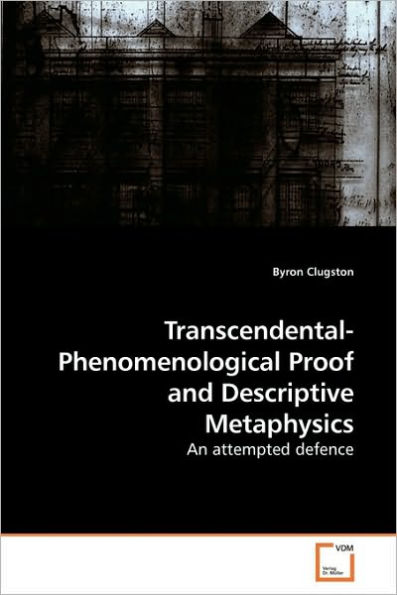 Transcendental-Phenomenological Proof and Descriptive Metaphysics