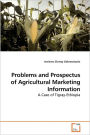 Problems and Prospectus of Agricultural Marketing Information