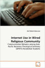 Internet Use in Wired Religious Community