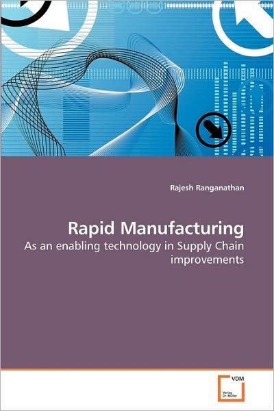 Rapid Manufacturing by Rajesh Ranganathan | 9783639248203 | Paperback ...