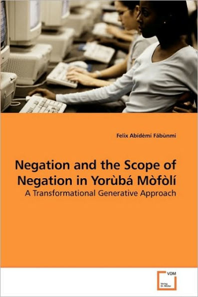 Negation and the Scope of Negation in Yorùbá Mòfòlí