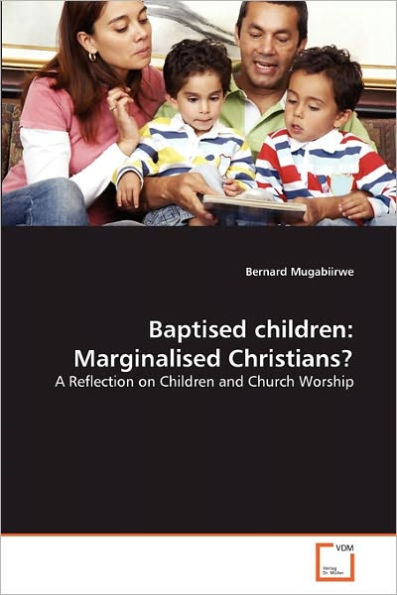 Baptised children: Marginalised Christians?