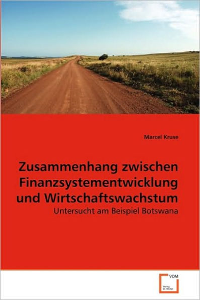 Zusammenhang zwischen Finanzsystementwicklung und Wirtschaftswachstum