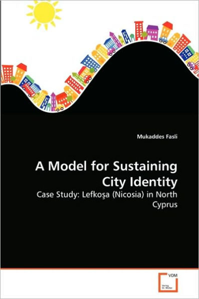 A Model for Sustaining City Identity