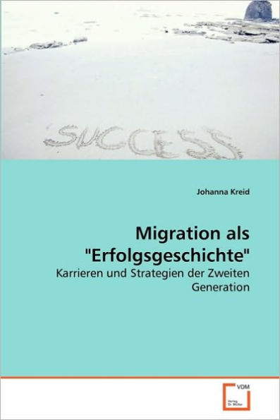 Migration als "Erfolgsgeschichte"