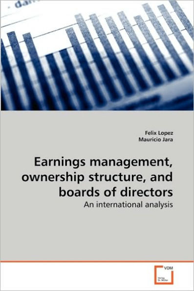 Earnings management, ownership structure, and boards of directors