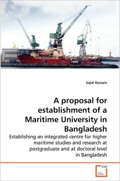A proposal for establishment of a Maritime University in Bangladesh