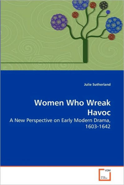 Women Who Wreak Havoc