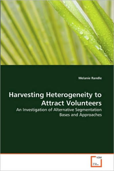 Harvesting Heterogeneity to Attract Volunteers