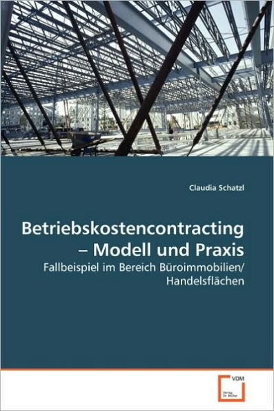 Betriebskostencontracting - Modell und Praxis