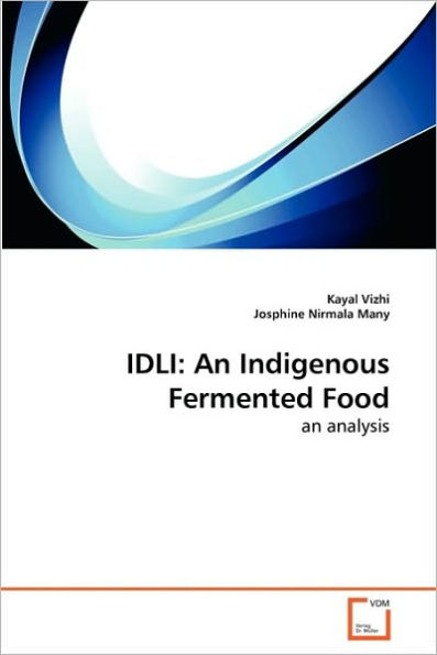 IDLI: An Indigenous Fermented Food