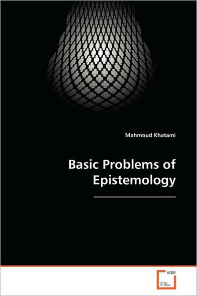 Basic Problems of Epistemology