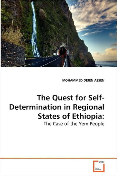 The Quest for Self-Determination in Regional States of Ethiopia