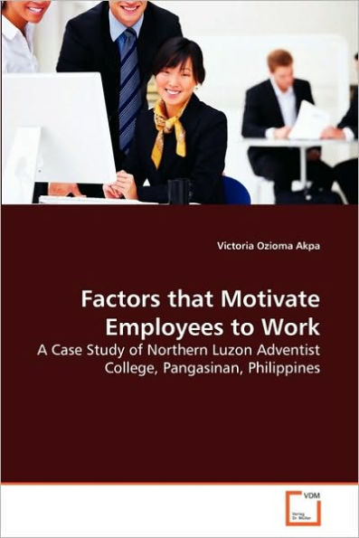 Factors that Motivate Employees to Work