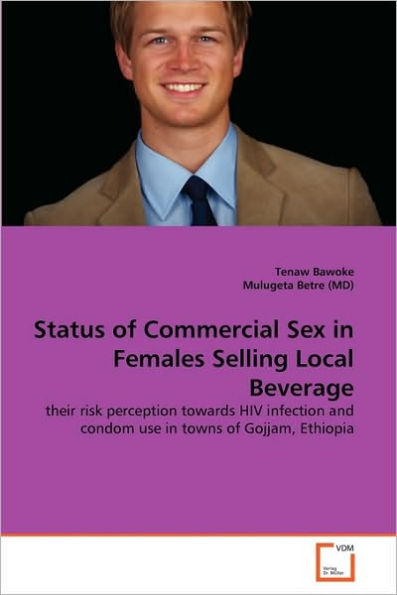Status of Commercial Sex in Females Selling Local Beverage