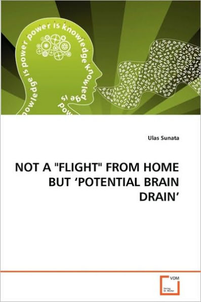 NOT A "FLIGHT" FROM HOME BUT 'POTENTIAL BRAIN DRAIN'