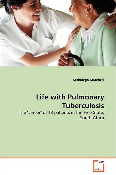 Life with Pulmonary Tuberculosis by Sethulego Matebesi, Paperback ...