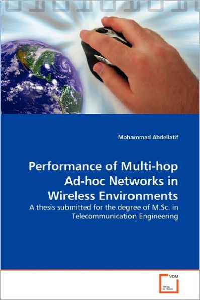 Performance of Multi-hop Ad-hoc Networks in Wireless Environments