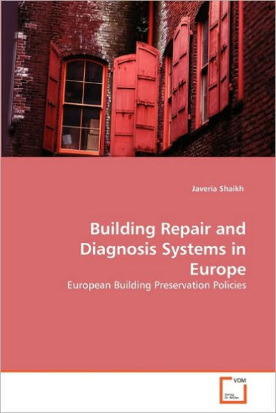 Building Repair and Diagnosis Systems in Europe