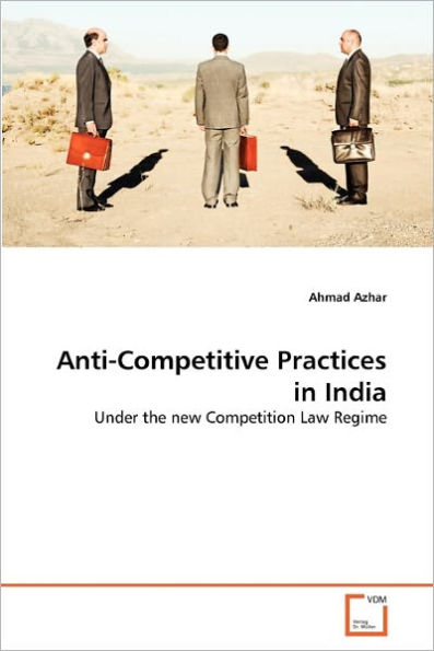 Anti-Competitive Practices in India