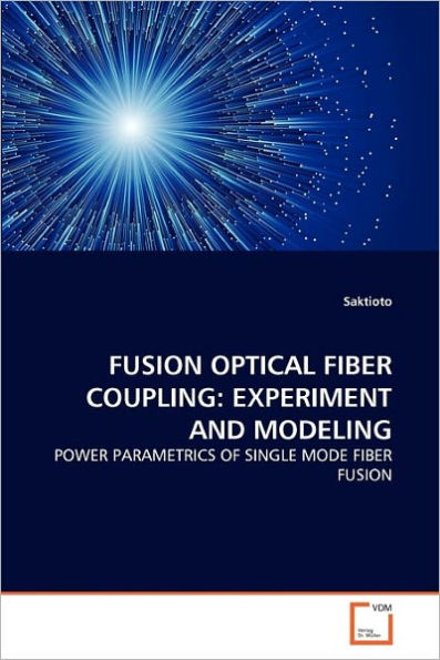 FUSION OPTICAL FIBER COUPLING: EXPERIMENT AND MODELING