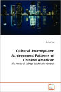 Cultural Journeys and Achievement Patterns of Chinese American