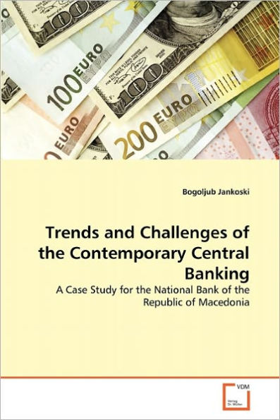 Trends and Challenges of the Contemporary Central Banking