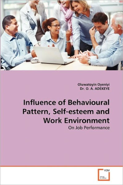 Influence of Behavioural Pattern, Self-Esteem and Work Environment