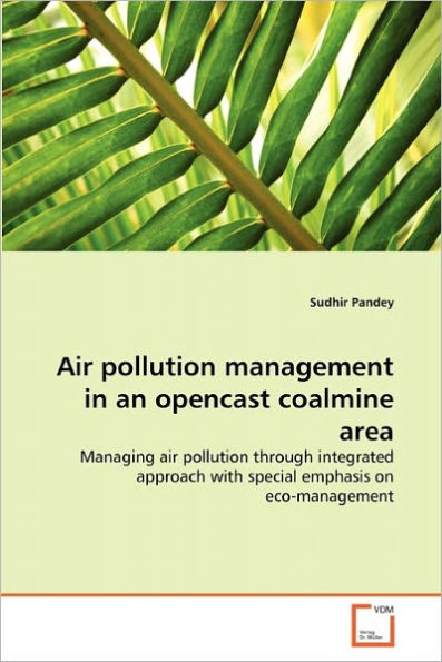 Air pollution management in an opencast coalmine area