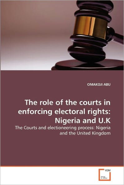 The role of the courts in enforcing electoral rights: Nigeria and U.K