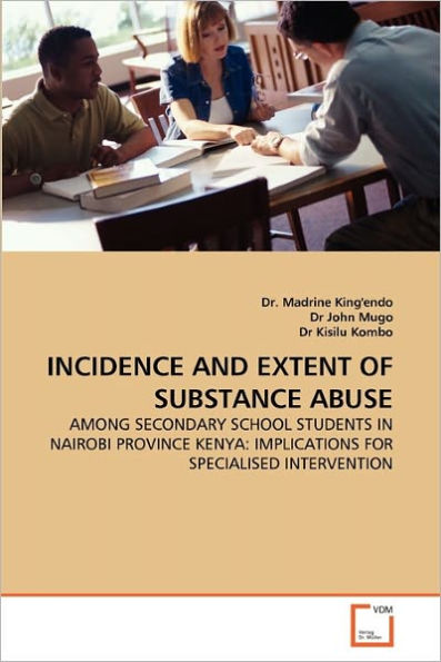 INCIDENCE AND EXTENT OF SUBSTANCE ABUSE