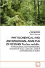 PHYTOCHEMICAL AND ANTIMICROBIAL ANALYSIS OF KENYAN Teclea nobilis.