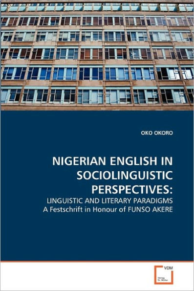 NIGERIAN ENGLISH IN SOCIOLINGUISTIC PERSPECTIVES