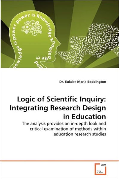 Logic of Scientific Inquiry: Integrating Research Design in Education