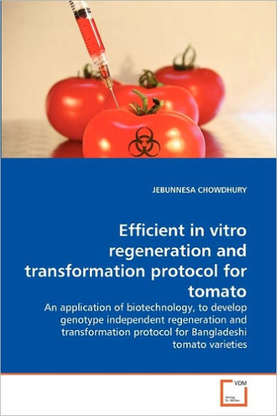 Efficient in vitro regeneration and transformation protocol for tomato