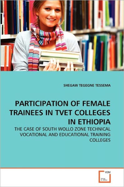 PARTICIPATION OF FEMALE TRAINEES IN TVET COLLEGES IN ETHIOPIA